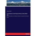 thumbnail image 1 of Contributions to the Physical History of the British Isles: With a Dissertation on the Origin of Western Europe and of t, (Paperback), 1 of 1