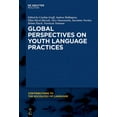 thumbnail image 1 of Contributions to the Sociology of Langua Global Perspectives on Youth Language Practices, Book 119, (Hardcover), 1 of 1