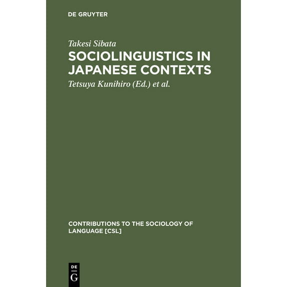 Contributions to the Sociology of Langua Sociolinguistics in Japanese Contexts, Book 81, (Hardcover)