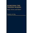 thumbnail image 1 of Contributions to the Study of Religion Exorcising the Trouble Makers: Magic, Science, and Culture, (Hardcover), 1 of 1
