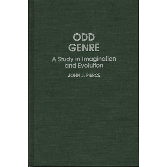 Contributions to the Study of Science Fi Odd Genre: A Study in Imagination and Evolution, Book 60, (Hardcover)