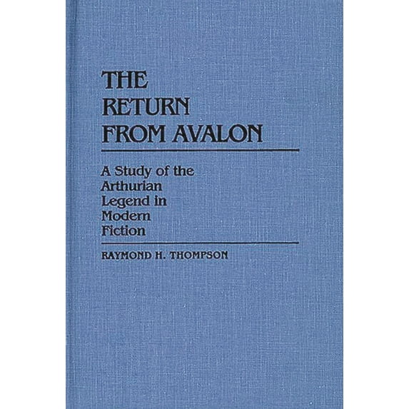 Contributions to the Study of Science Fi The Return from Avalon, Book 14, (Paperback)