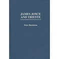 thumbnail image 1 of Contributions to the Study of World Lite James Joyce and Trieste, Book 86, (Hardcover), 1 of 1