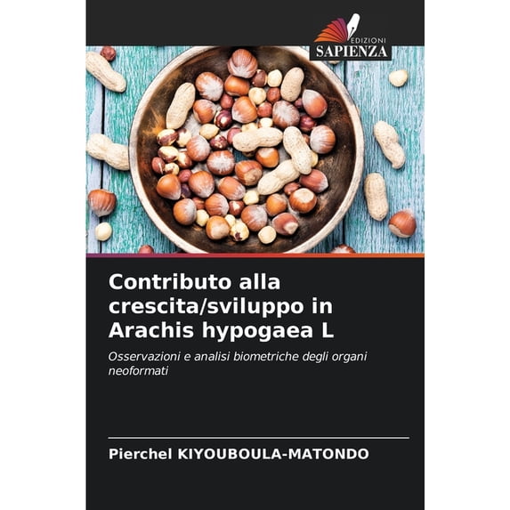 Contributo alla crescita/sviluppo in Arachis hypogaea L (Paperback)