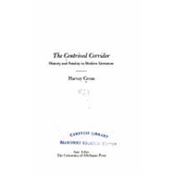 Pre-Owned Contrived Corridor : History and Fatality in Modern Literature (Hardcover) 9780472393909
