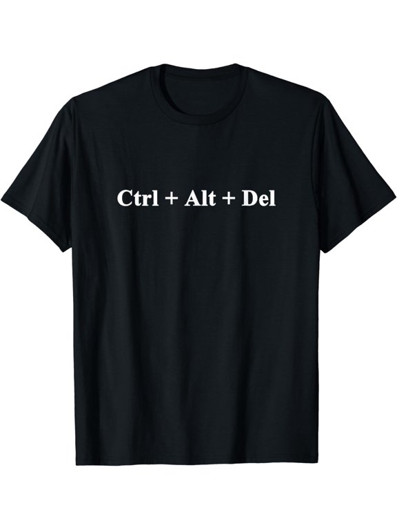 Control Alt Delete T-Shirt Ctrl + Alt + Del Task Manager Tee