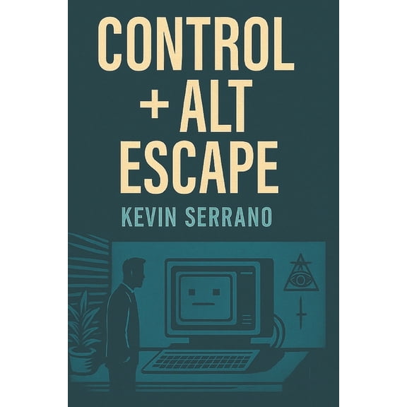 Control + Alt + Escape, (Paperback)