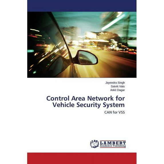 Control Area Network for Vehicle Security System (Paperback)