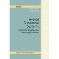 thumbnail image 1 of Control Engineering: Hybrid Dynamical Systems: Controller and Sensor Switching Problems (Paperback), 1 of 1