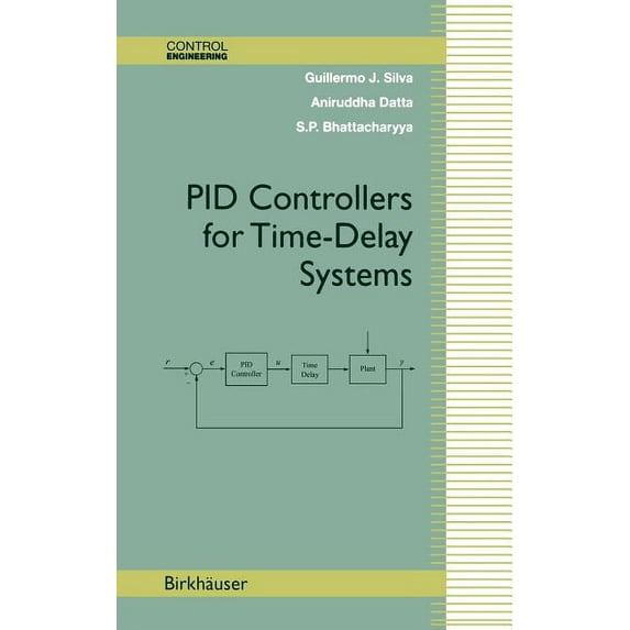 Control Engineering Pid Controllers for Time-Delay Systems, (Hardcover)