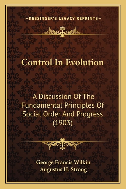 Control In Evolution : A Discussion Of The Fundamental Principles Of ...