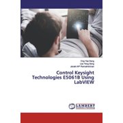 Control Keysight Technologies E5061B Using LabVIEW Paperback