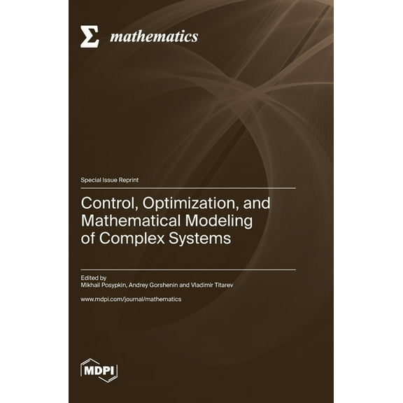 Control, Optimization, and Mathematical Modeling of Complex Systems, (Hardcover)