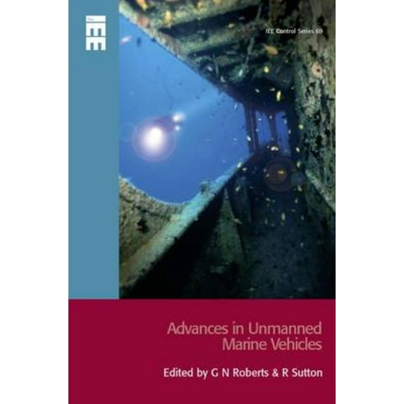 Control, Robotics and Sensors Advances in Unmanned Marine Vehicles, Book 69, (Hardcover)