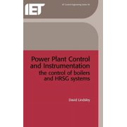 Control, Robotics and Sensors Power Plant Control and Instrumentation The Control of Boilers and Hrsg Systems Hardcover