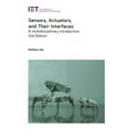 thumbnail image 1 of Control, Robotics and Sensors: Sensors, Actuators, and Their Interfaces: A Multidisciplinary Introduction (Hardcover), 1 of 1
