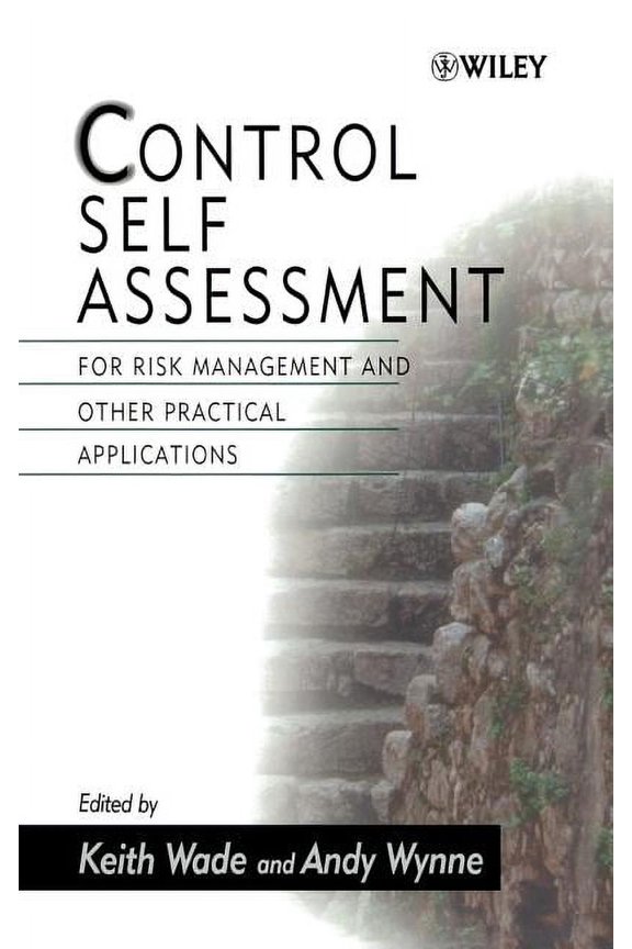 Control Self Assessment: For Risk Management and Other Practical Applications, (Hardcover)