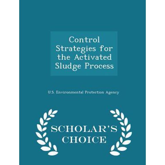 Control Strategies for the Activated Sludge Process - Scholar's Choice Edition Paperback