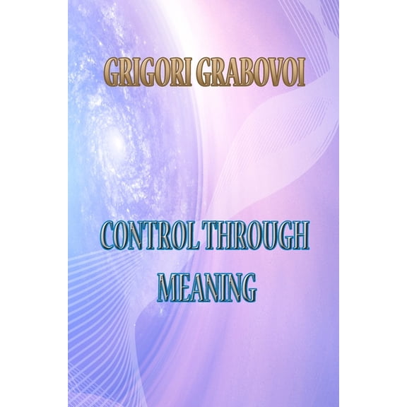 Control Through Meaning, (Paperback)