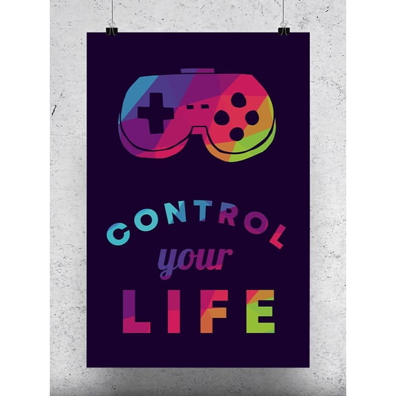 Control Your Life . Poster -Image by Shutterstock
