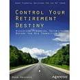thumbnail image 1 of Pre-Owned Control Your Retirement Destiny : Achieving Financial Security Before the Big Transition (Paperback) 9781430250227, 1 of 1