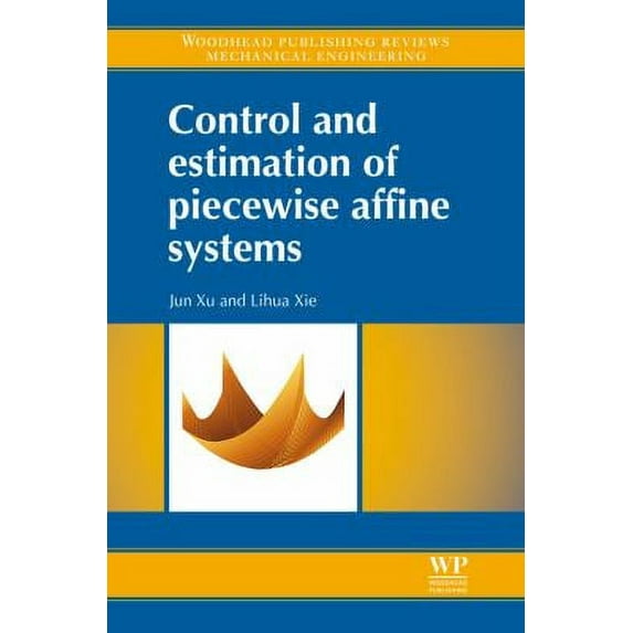 Pre-Owned Control and Estimation of Piecewise Affine Systems (Hardcover) 1782421610 9781782421610