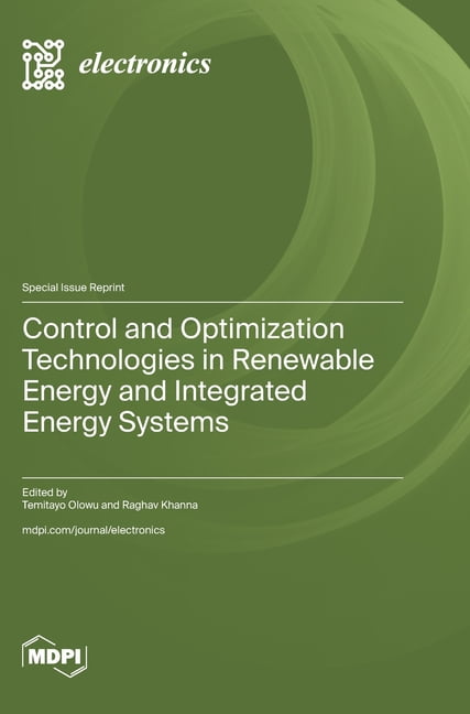 Control and Optimization Technologies in Renewable Energy and Integrated Energy Systems, (Hardcover)