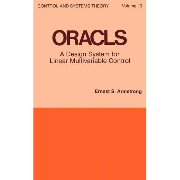 Control and System Theory Oracls: A Design System for Linear Multivariable Control, Book 10, (Hardcover)