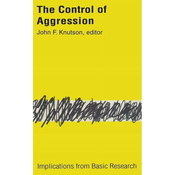 Control of Aggression: Implications from Basic Research, (Paperback)