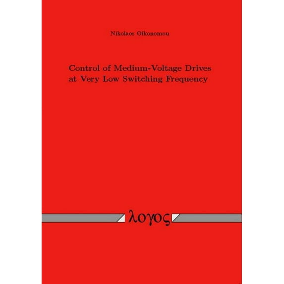 Control of Medium-Voltage Drives at Very Low Switching Frequency (Paperback)