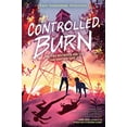 thumbnail image 1 of Pre-Owned Controlled Burn (Hardcover) 1338776029 9781338776027, 1 of 1