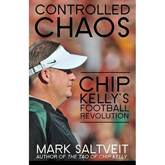 Pre-Owned Controlled Chaos: Chip Kelly's Football Revolution Paperback