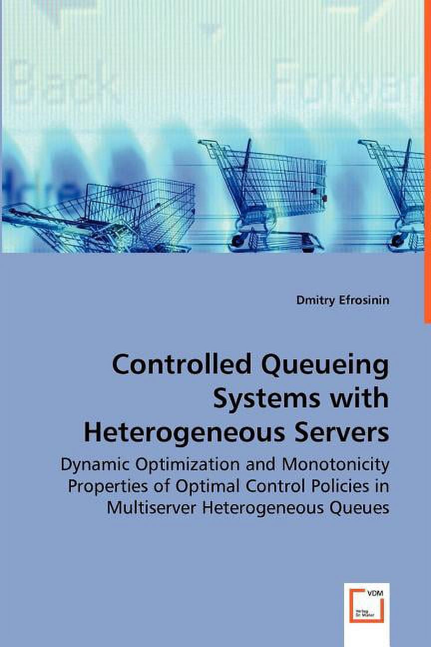 Controlled Queueing Systems with Heterogeneous Servers - Dynamic ...