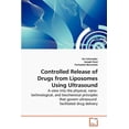 thumbnail image 1 of Controlled Release of Drugs from Liposomes Using Ultrasound (Paperback), 1 of 1