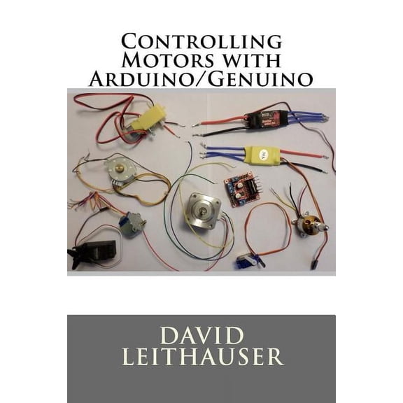 Controlling Motors with Arduino/Genuino (Paperback)