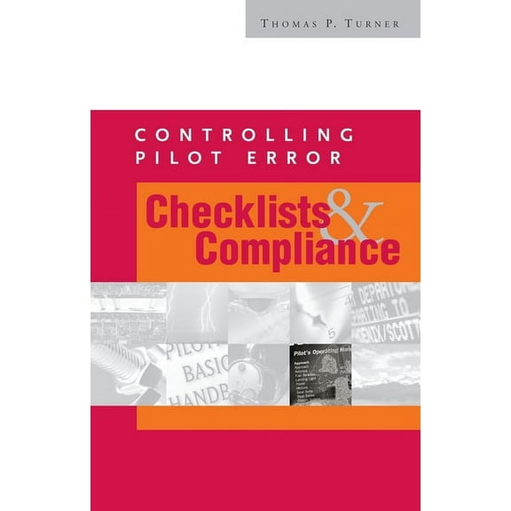 Controlling Pilot Error Controlling Pilot Error: Checklists & Compliance, (Paperback)