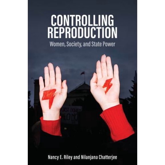 Controlling Reproduction: Women, Society, and State Power (Hardcover)