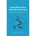thumbnail image 1 of Pre-Owned Controlling Your SaaS Environment: A Six-Part Framework for Effectively Managing and Securing SaaS Applications Paperback, 1 of 1