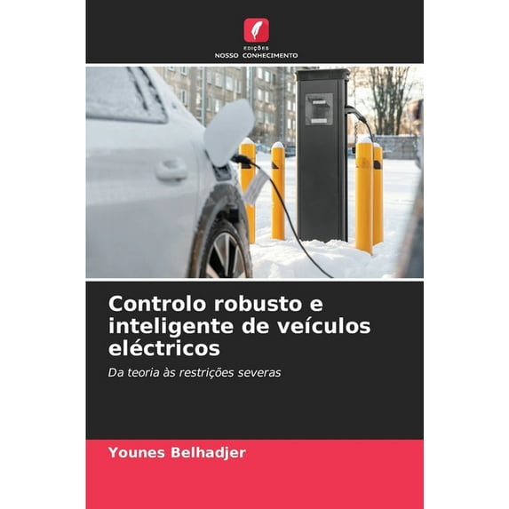 Controlo robusto e inteligente de veÃculos eléctricos, (Paperback)