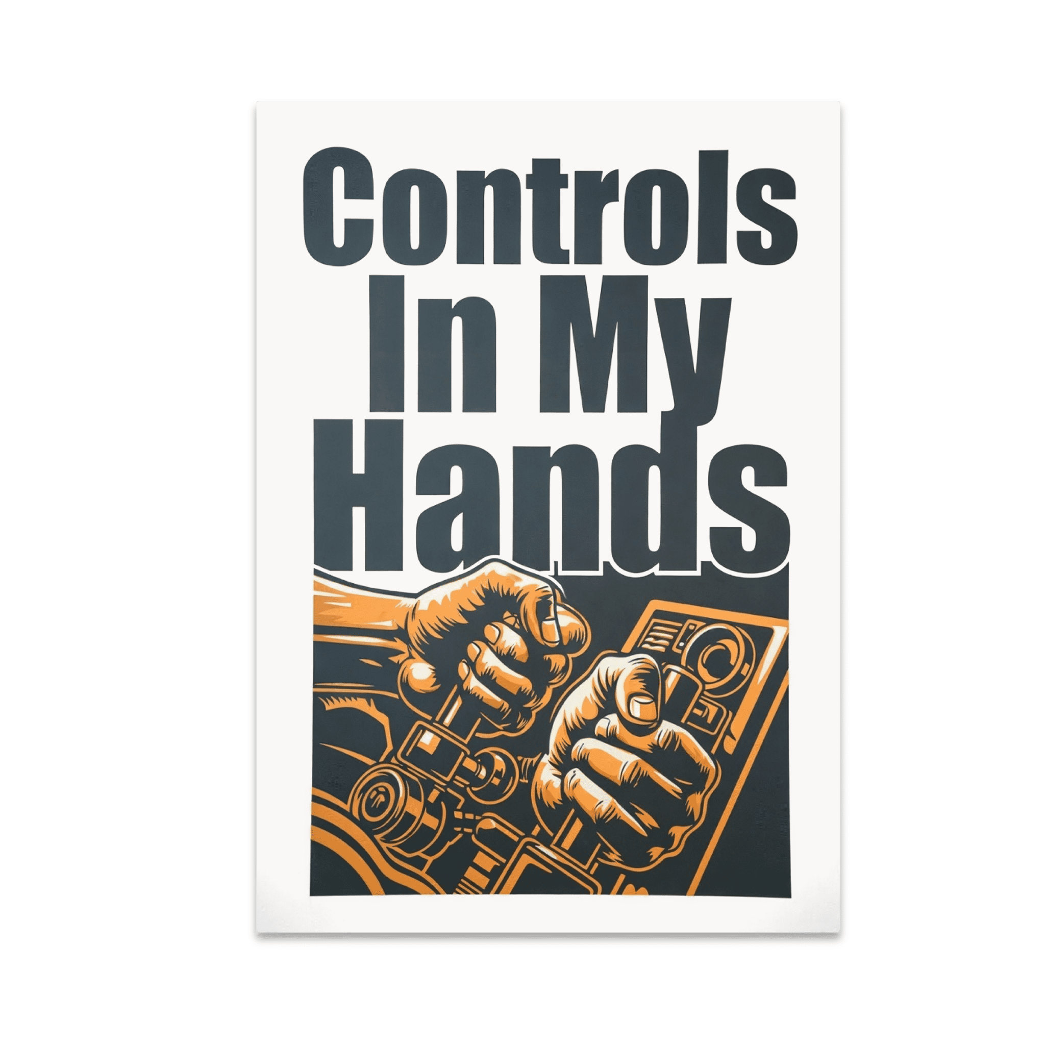 Controls In My Hands - Operator Control Enthusiast - 13x19 Poster Print ...