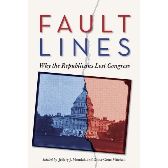 Controversies in Electoral Democracy and Fault Lines: Why the Republicans Lost Congress, (Paperback)