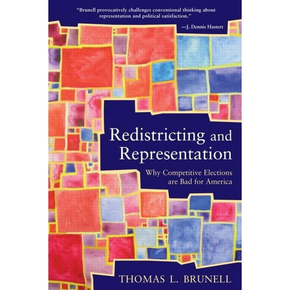 Controversies in Electoral Democracy and Redistricting and Representation: Why Competitive Elections are Bad for America, (Paperback)