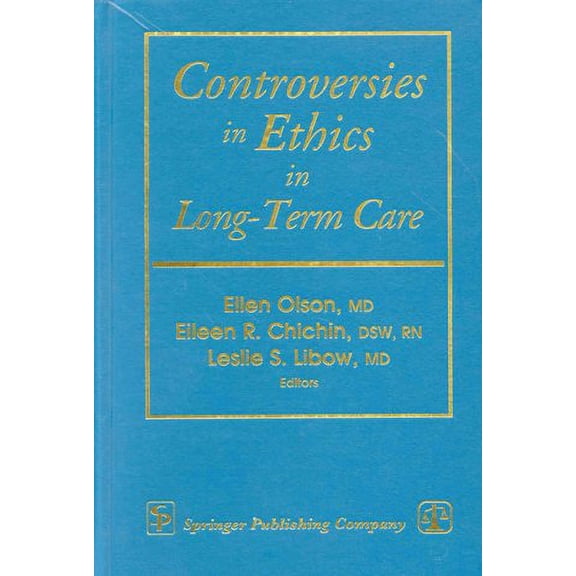 Pre-Owned Controversies in Ethics in Long-Term Care 9780826186003 Used