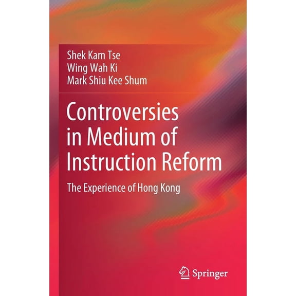 Controversies in Medium of Instruction Reform: The Experience of Hong Kong, (Paperback)