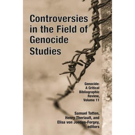 Pre-Owned Controversies in the Field of Genocide Studies (Hardcover) by Professor Samuel Totten, Henry Theriault, Elisa Von Joeden-Forgey