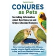 thumbnail image 1 of Conures as Pets - Including Information about Sun Conures and Green-Cheeked Conures (Paperback), 1 of 1