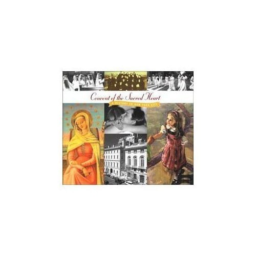 Pre-Owned Convent of the Sacred Heart: A History in New York City (Hardcover) 0978991842 9780978991845