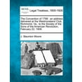 thumbnail image 1 of The Convention of 1788: An Address Delivered at the Westmoreland Club, Richmond, Va., to the Society of the Sons of the American Revolution, F Paperback, 1 of 1