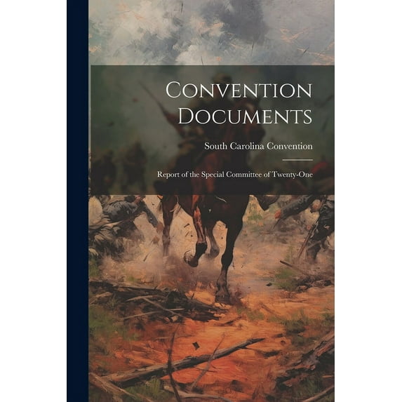 Convention Documents : Report of the Special Committee of Twenty-One (Paperback)