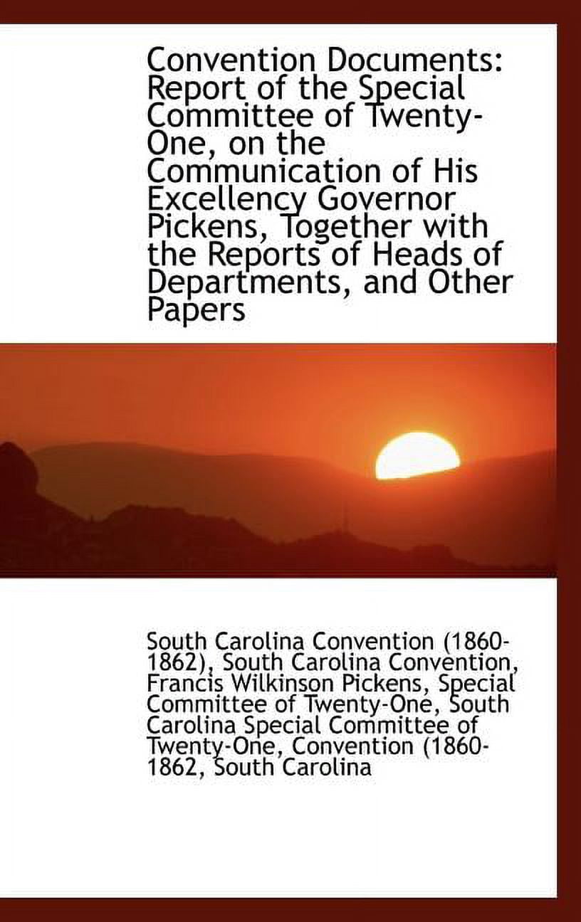 Convention Documents : Report of the Special Committee of Twenty-One, on the Communication of His Exc (Hardcover)